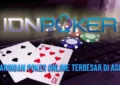 IDN Poker - Situs Judi Poker Online Terbaru Terbaik Terpercaya Indonesia 2023